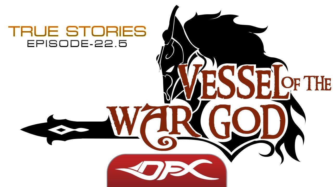 DotA2 True Stories - Episode 22.5 - Vessel Of The WarGod Special