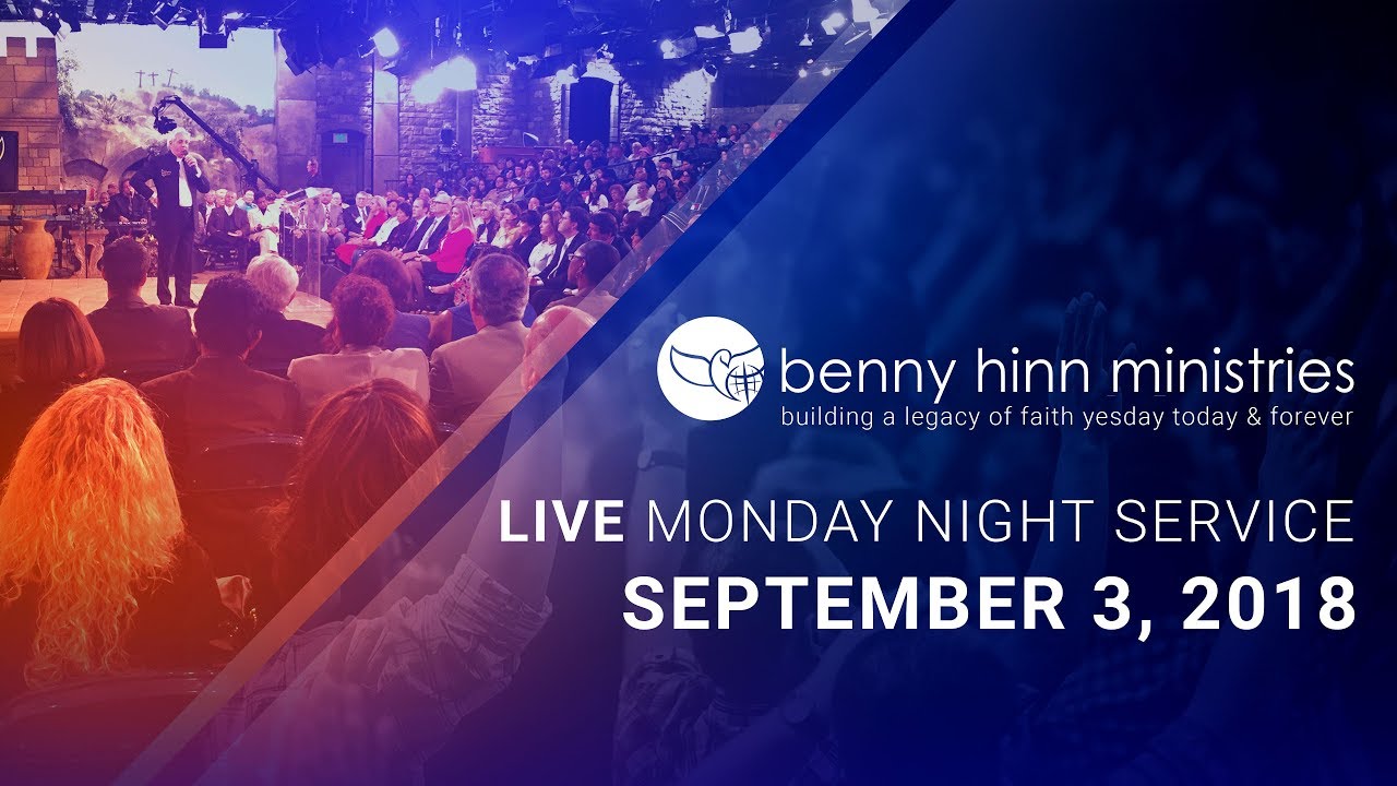 Benny Hinn LIVE Monday Night Service - September 3, 2018