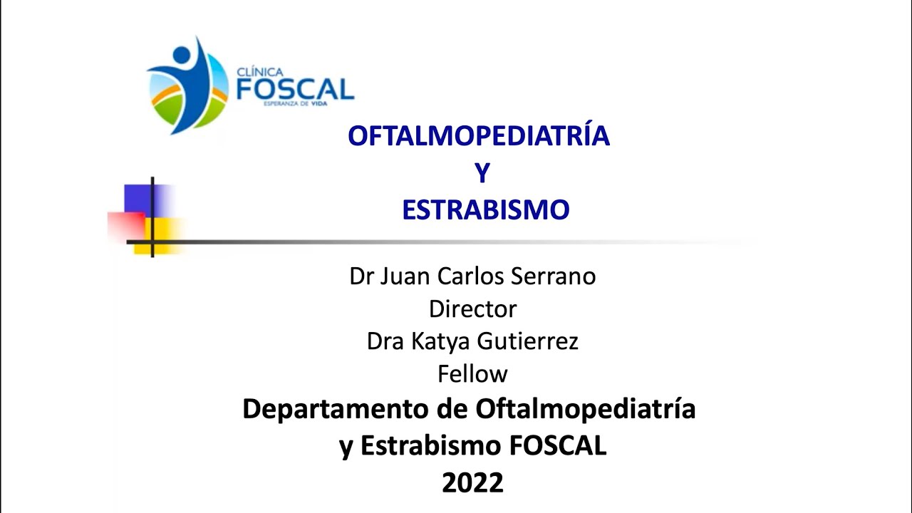 Clase oftalmopediatria  Dra. K. Gutierrez / D JC Serrano  2022
