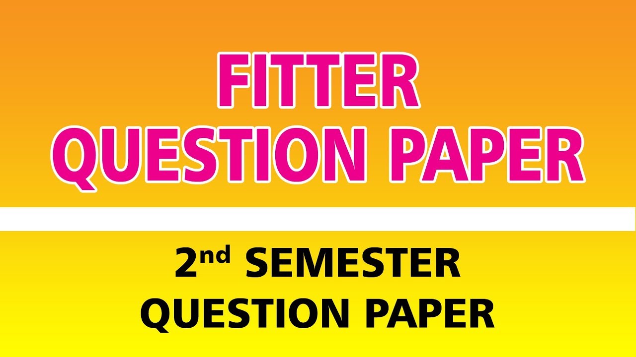 Fitter Trade Theory | 2nd Semester Model Question Paper  - 1