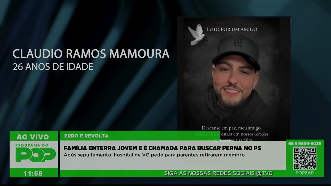 FAMÍLIA ENTERRA JOVEM E É CHAMADA PARA BUSCAR PERNA NO PS