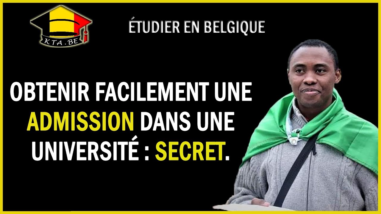 Les 10 étapes pour obtenir une admission en Belgique.