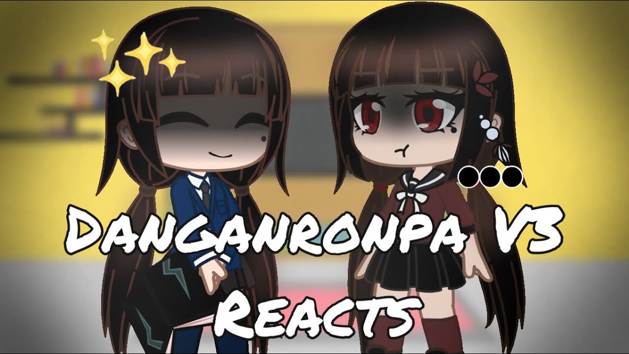 Pregame/Ingame Reacts || Part 5 ||Danganronpa V3 || Gacha Club ||SPOILERS!! ||