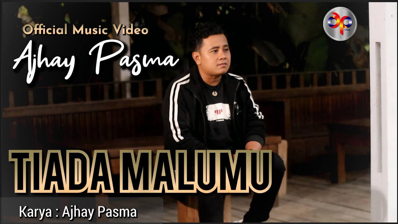 Ajhay Pasma - Tiada Malumu (Official Music Video)
