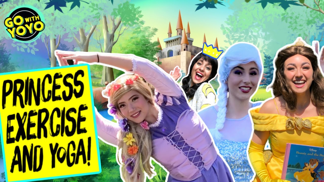 Princess Exercise and Yoga for Kids | At Home Workout with Belle, Elsa and Rapunzel | Go with YoYo