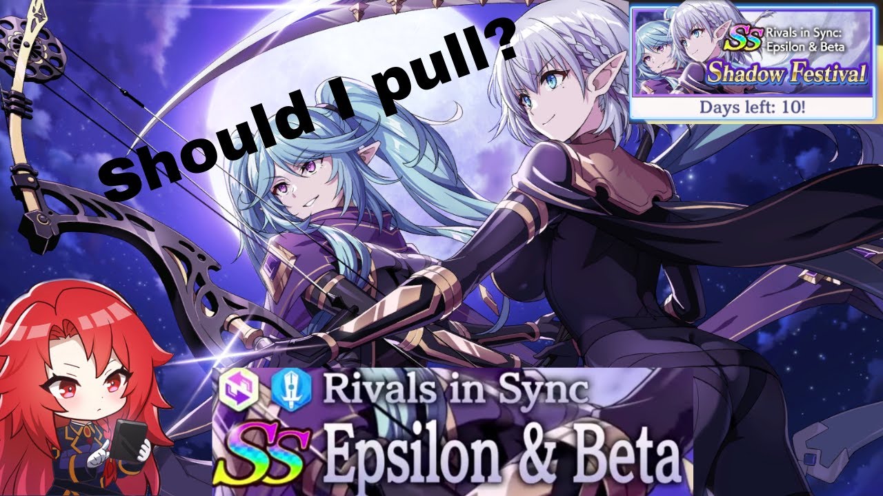 Should I Pull? Epsilon & Beta!?!?! Rivals In Sync?? [Shadow Festival] Banner.
