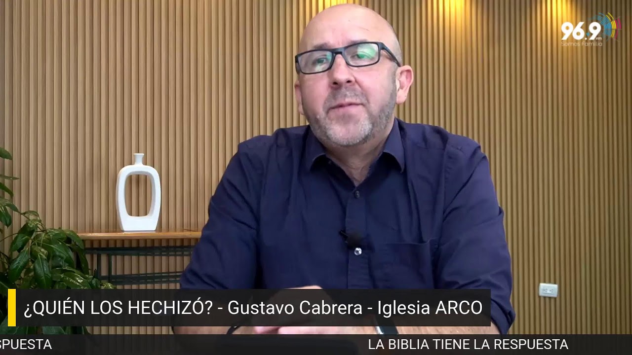 ¿QUIÉN LOS HECHIZÓ? - Gustavo Cabrera - Iglesia ARCO