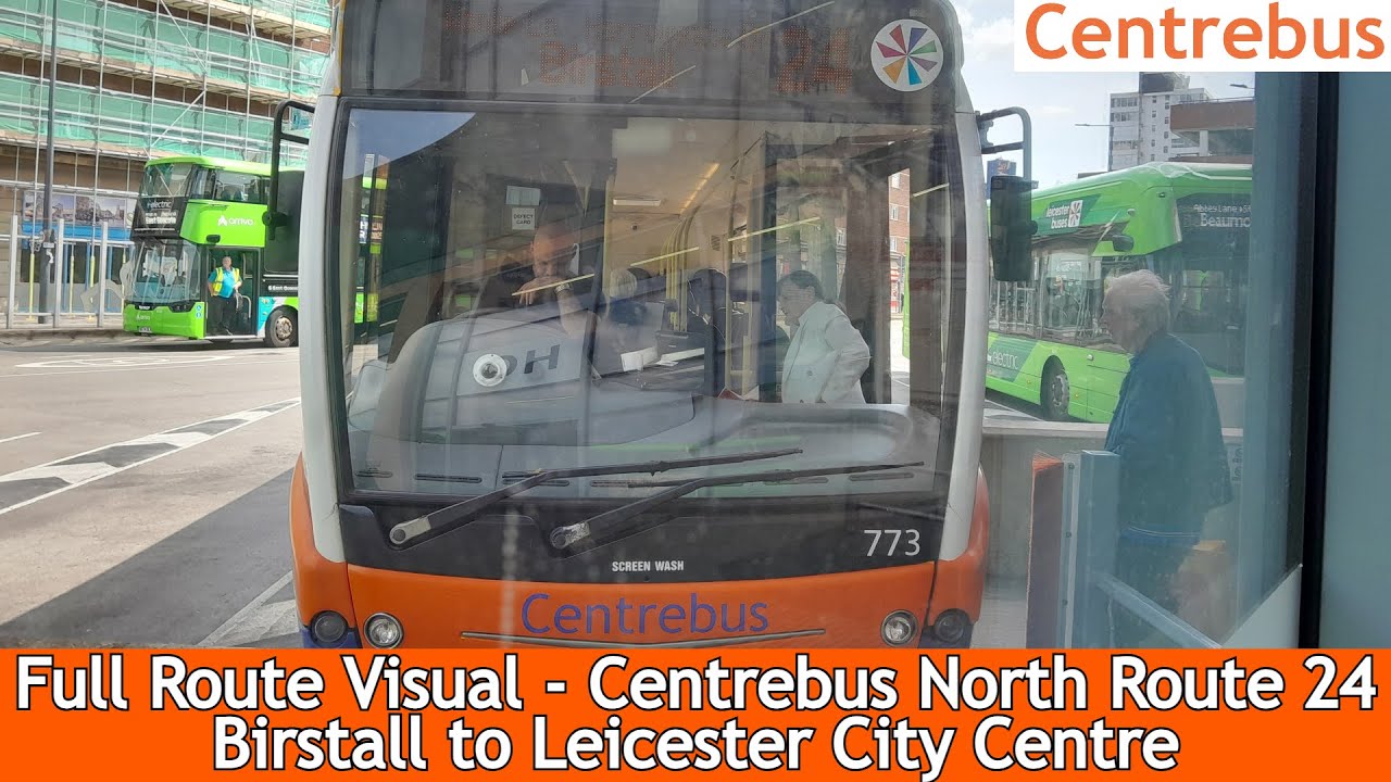 FULL ROUTE VISUAL -  Centrebus Route 24 - Birstall to Leicester l 773 YJ60 LTU