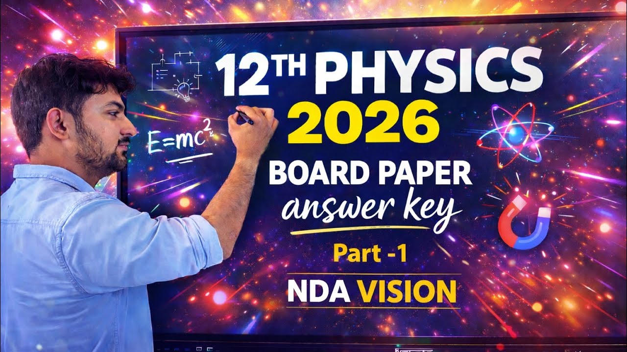 12th Physics 2026 Board Paper Answer Key Part-1 | Full Solution | NDA Vision