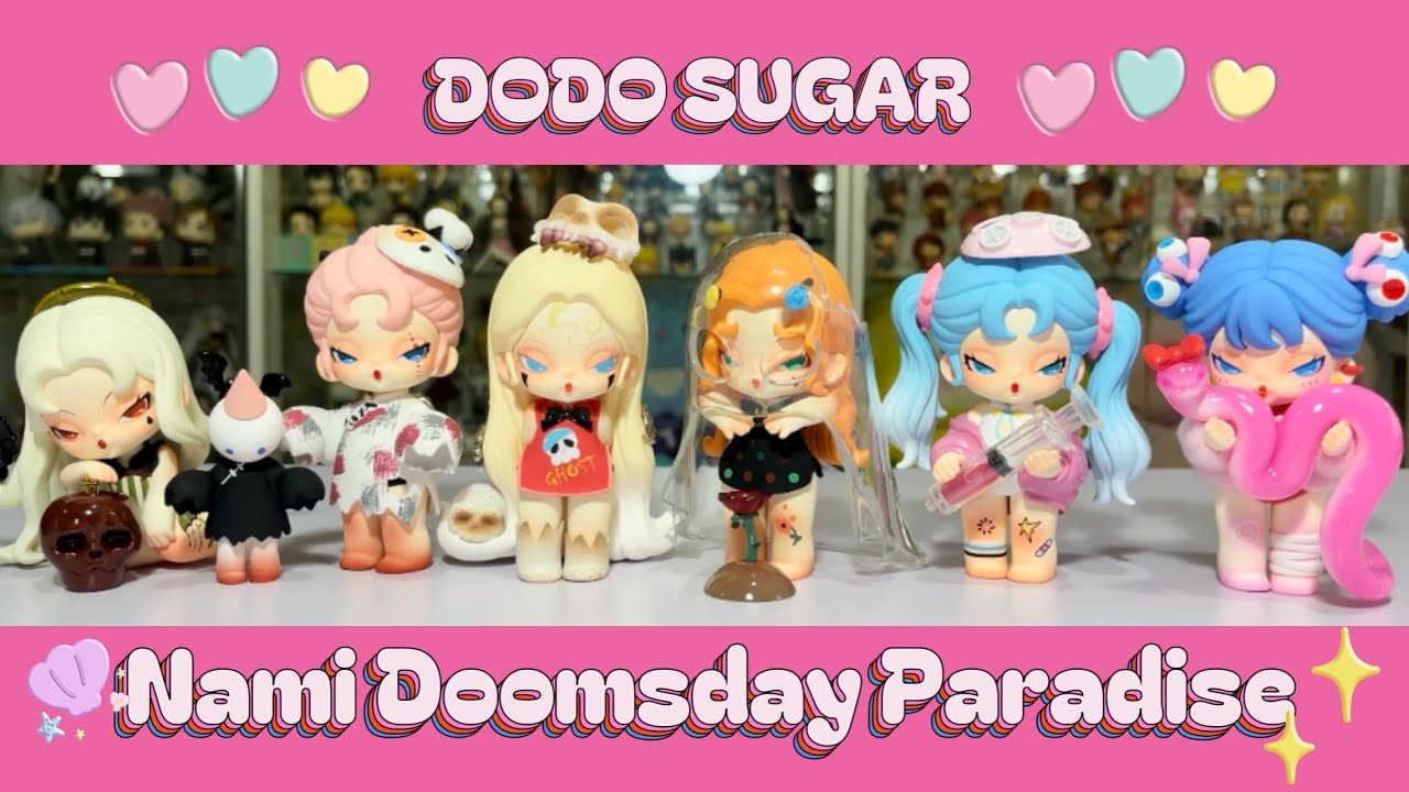 [UNBOXING] DODO SUGAR - NAMI Doomsday Paradise Series Blind Box