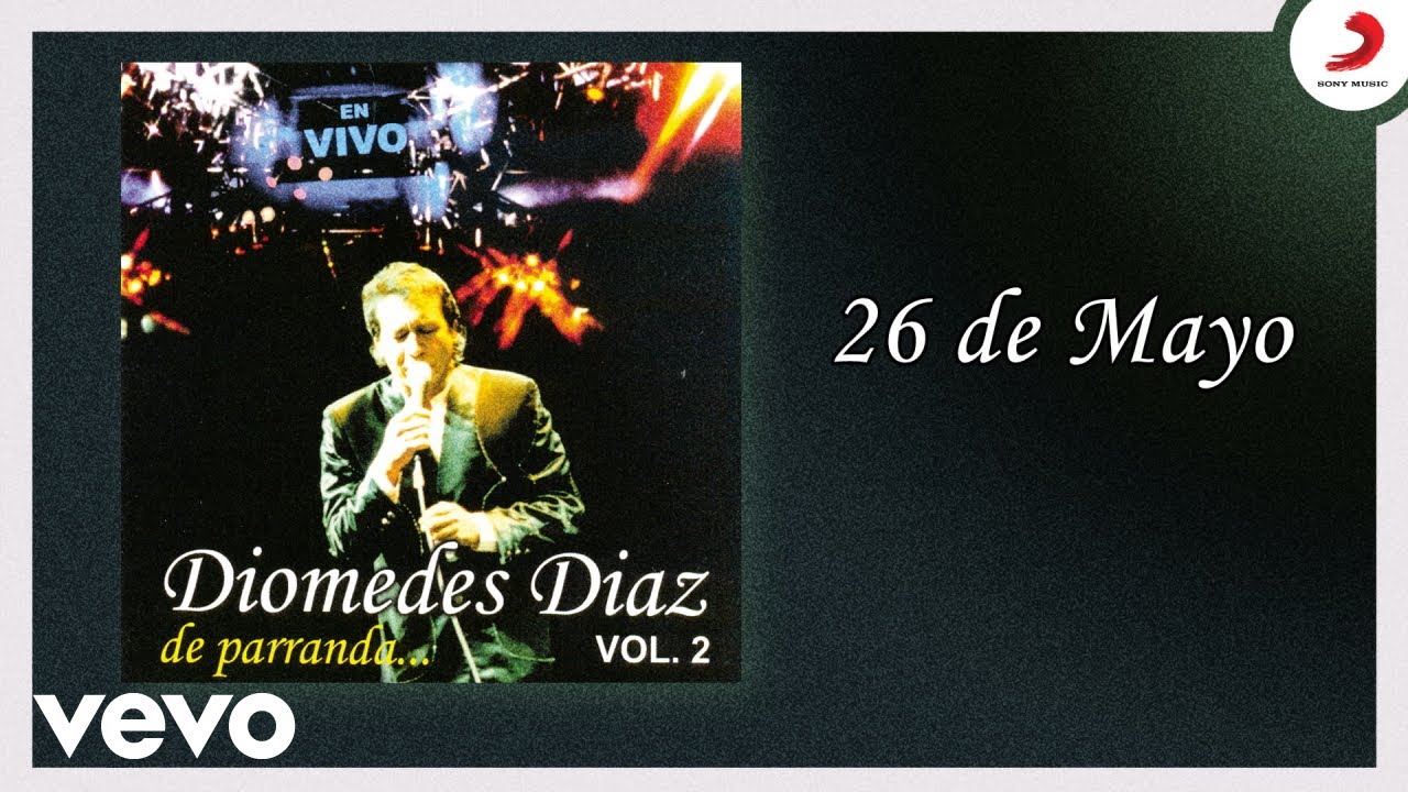 Diomedes D&iacute;az - 26 De Mayo (Cover Audio Versi&oacute;n) (Parranda)