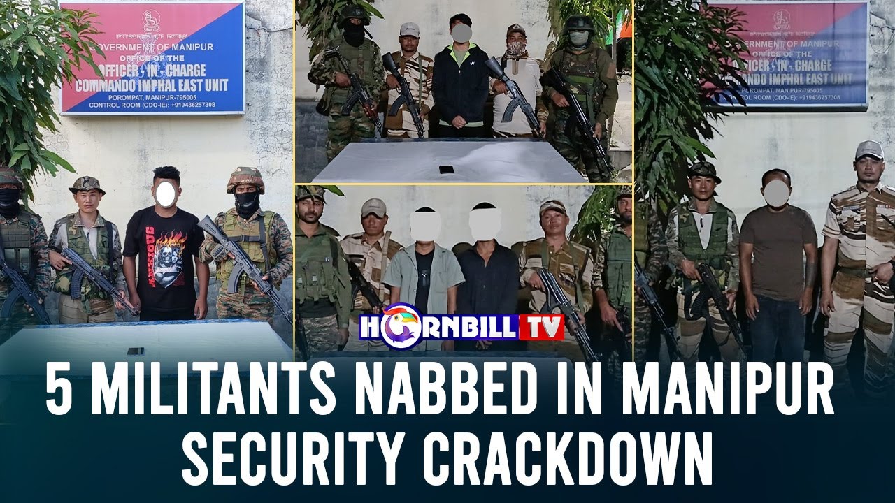 5 MILITANTS NABBED IN MANIPUR SECURITY CRACKDOWN