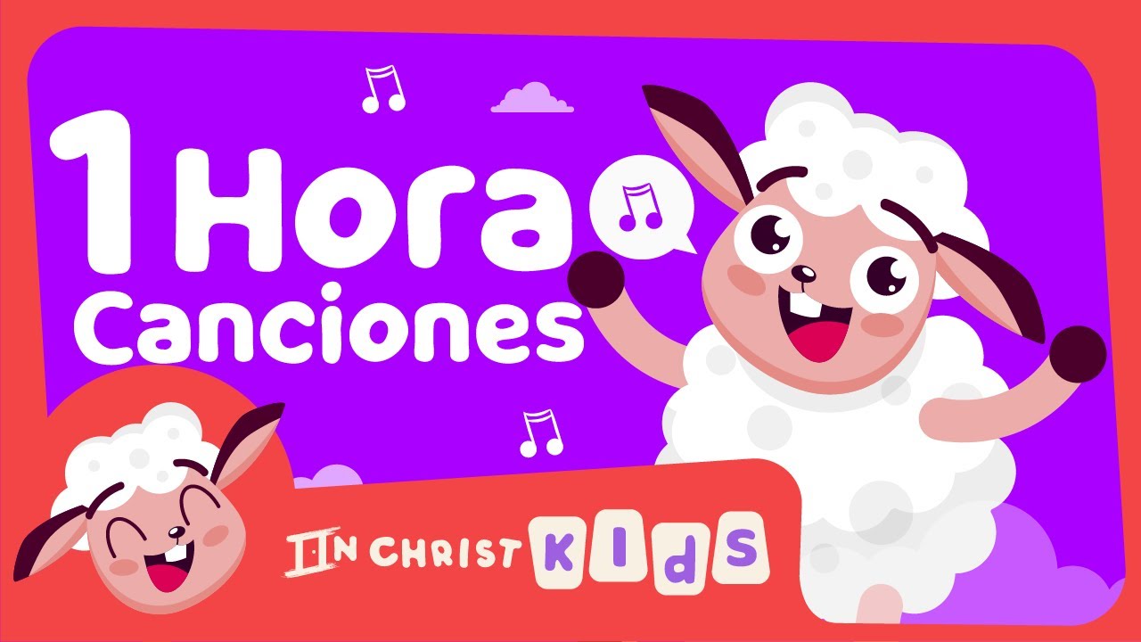 1 HORA 🎤👐🏻  LAS CANCIONES DE IN CHRIST KIDS