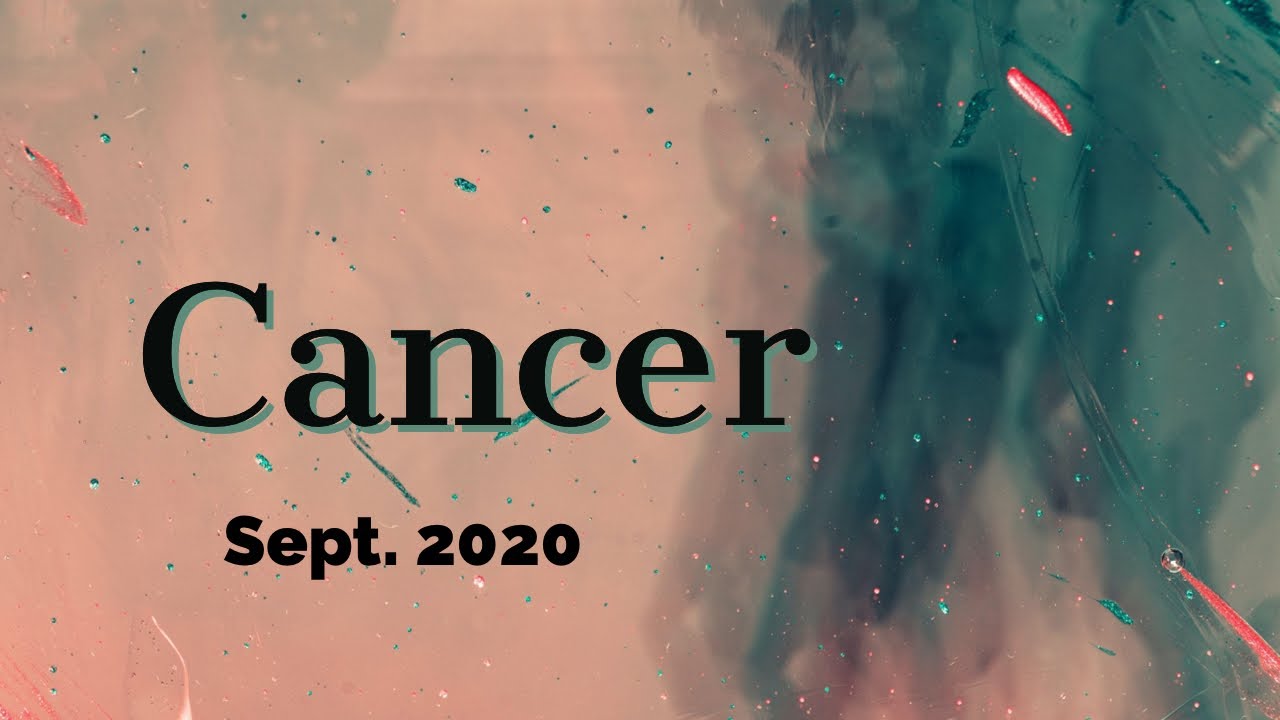 CANCER:  