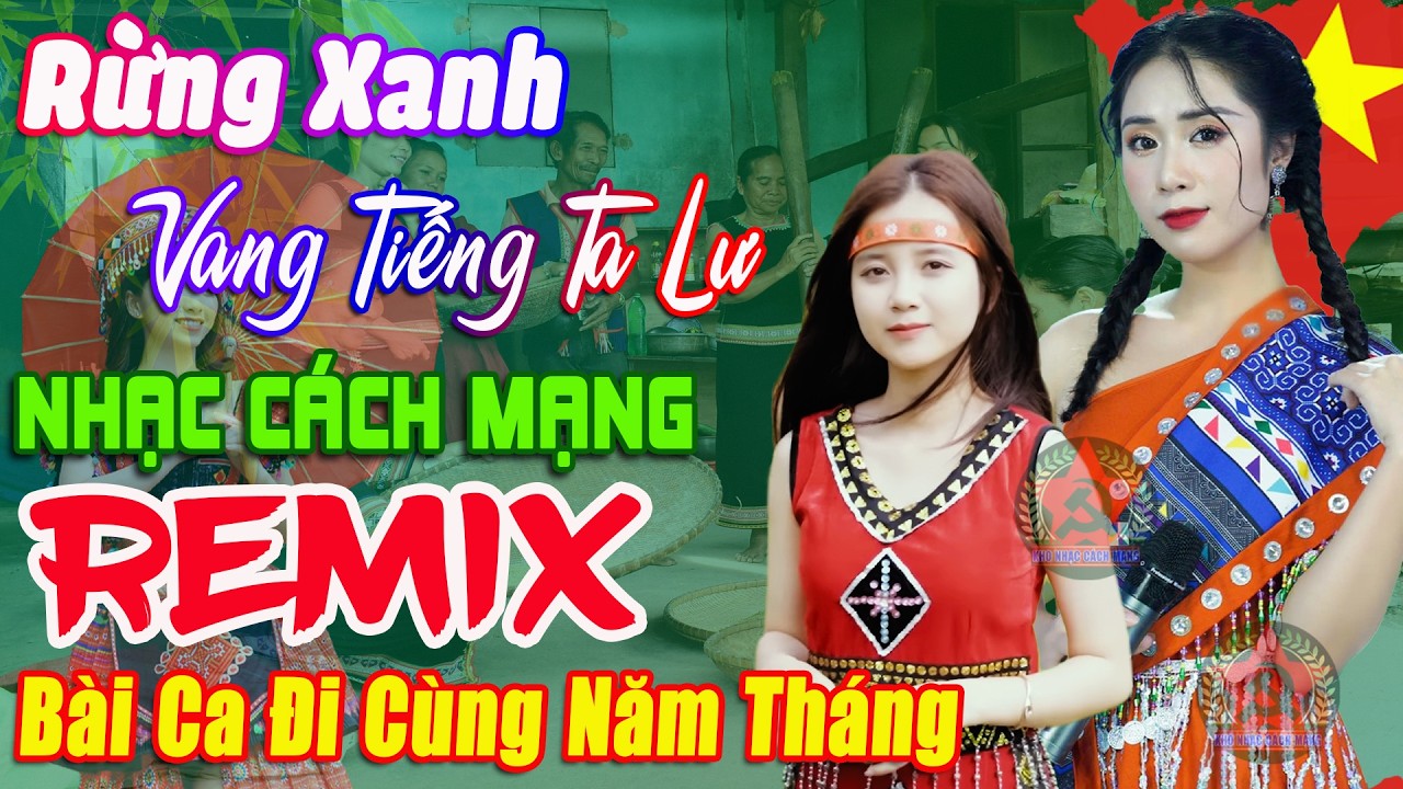 Rừng Xanh Vang Tiếng Ta Lư - Thanh Huyền ➤ Lk Nhạc Cách Mạng Tiền Chiến Remix, Đi Cùng Năm Tháng