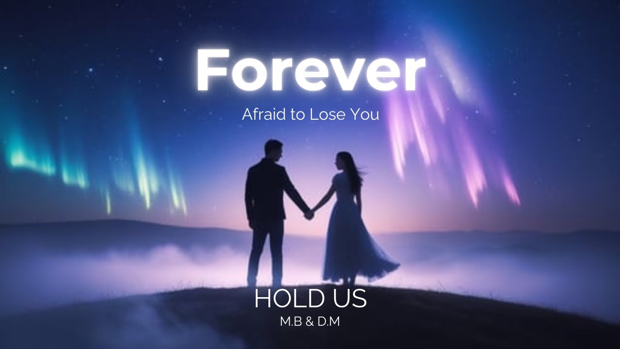 Hold Us Forever – Emotional Love Story | M.B & D.M