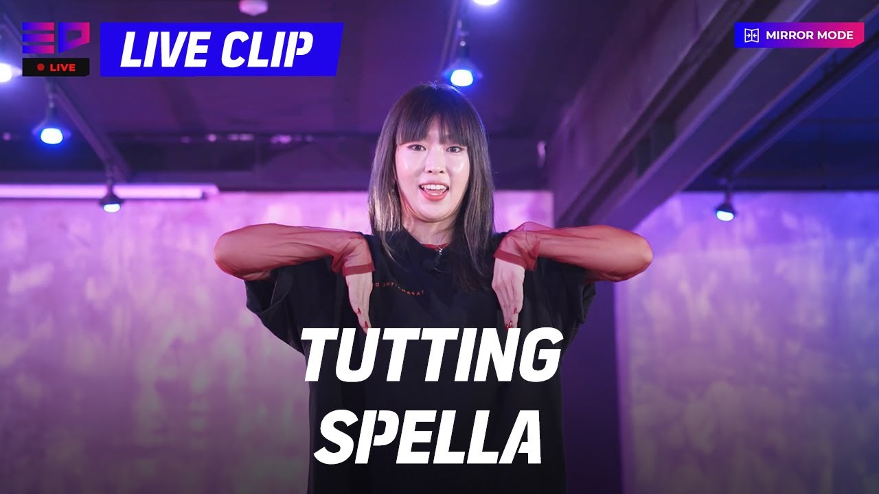 ✨ED LIVE Clip ✨Tutting Warm-Up I SPELLA