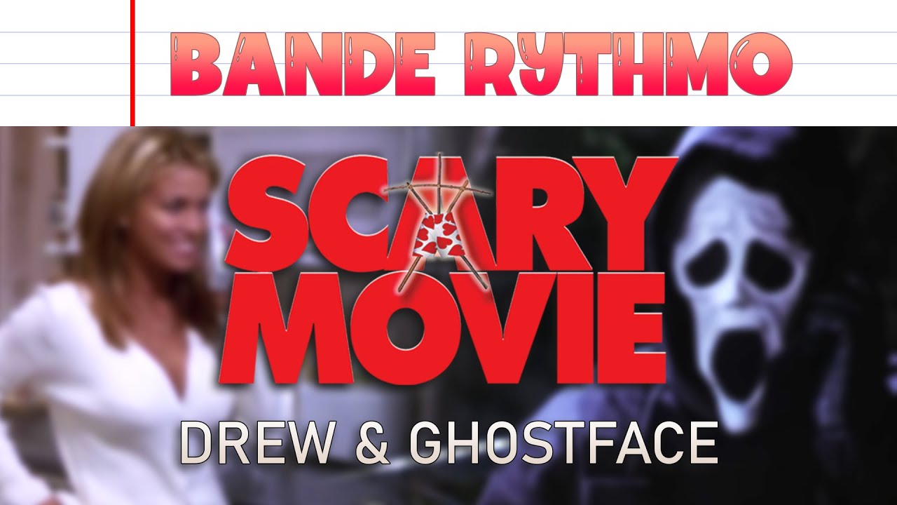 BANDE RYTHMO - SCARY MOVIE : Drew & Ghostface