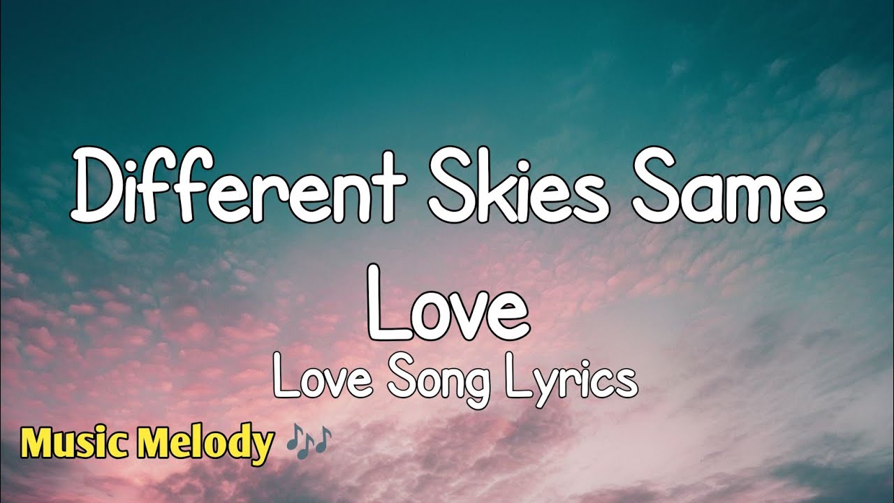 Different Skies Same Love - Romantic Love Song (Lyrics) 😚