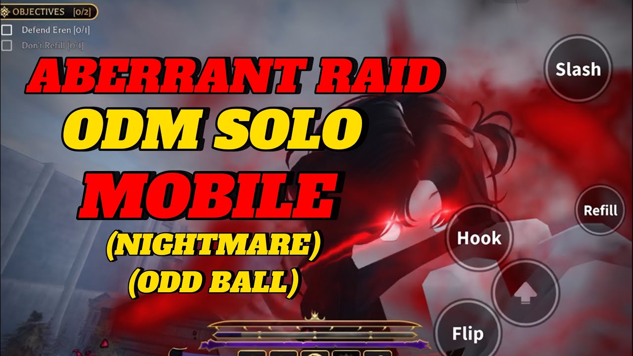 AOTR: ABERRANT RAID ODM SOLO EREN MOBILE NIGHTMARE ODDBALL 🔥