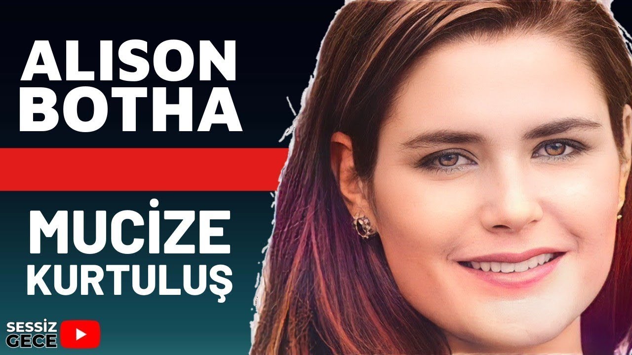 KORKU FİLMİNDEN BETER GERÇEK OLAY - Alison Botha | Cinayet Belgeseli - Suç Dosyası