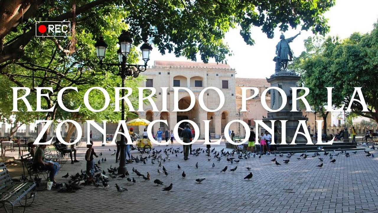 Mi Recorrido a pie por la Zona Colonial de Santo Domingo Un recorrido a pie por la Zona Colonial