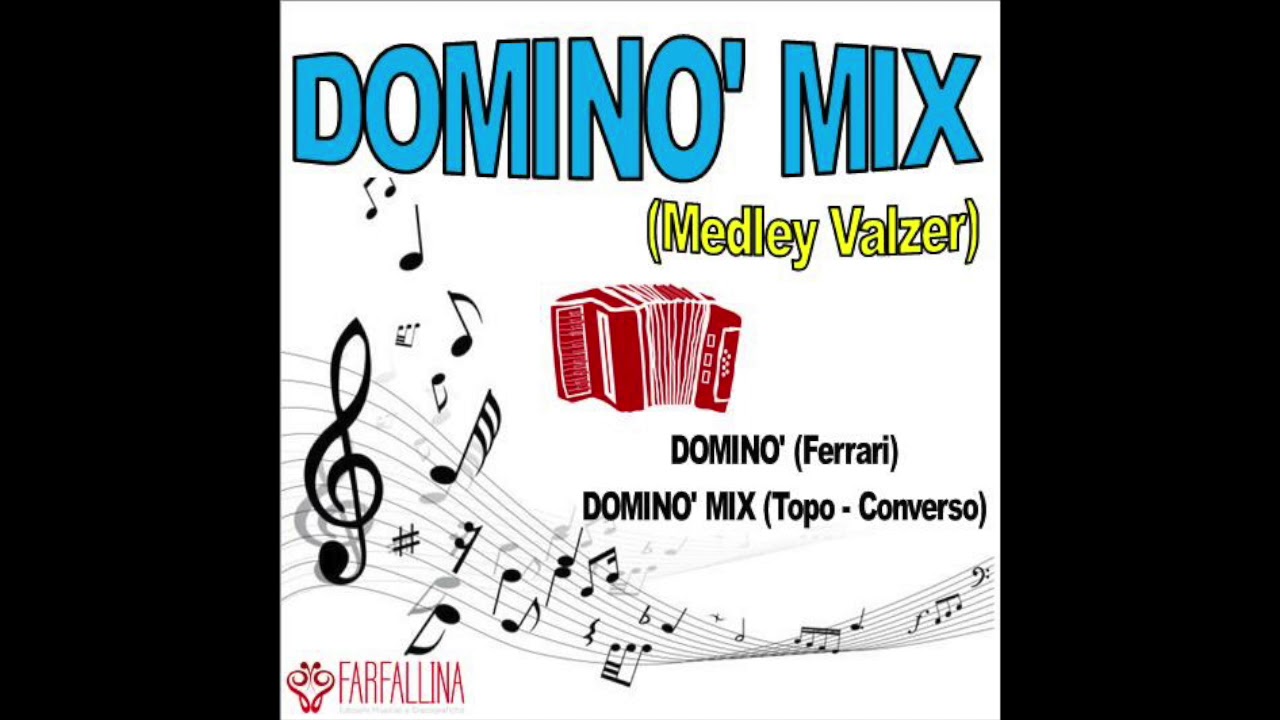 DOMINO' MIX (Medley Valzer Musette) Michelangelo Topo   Mauro Converso