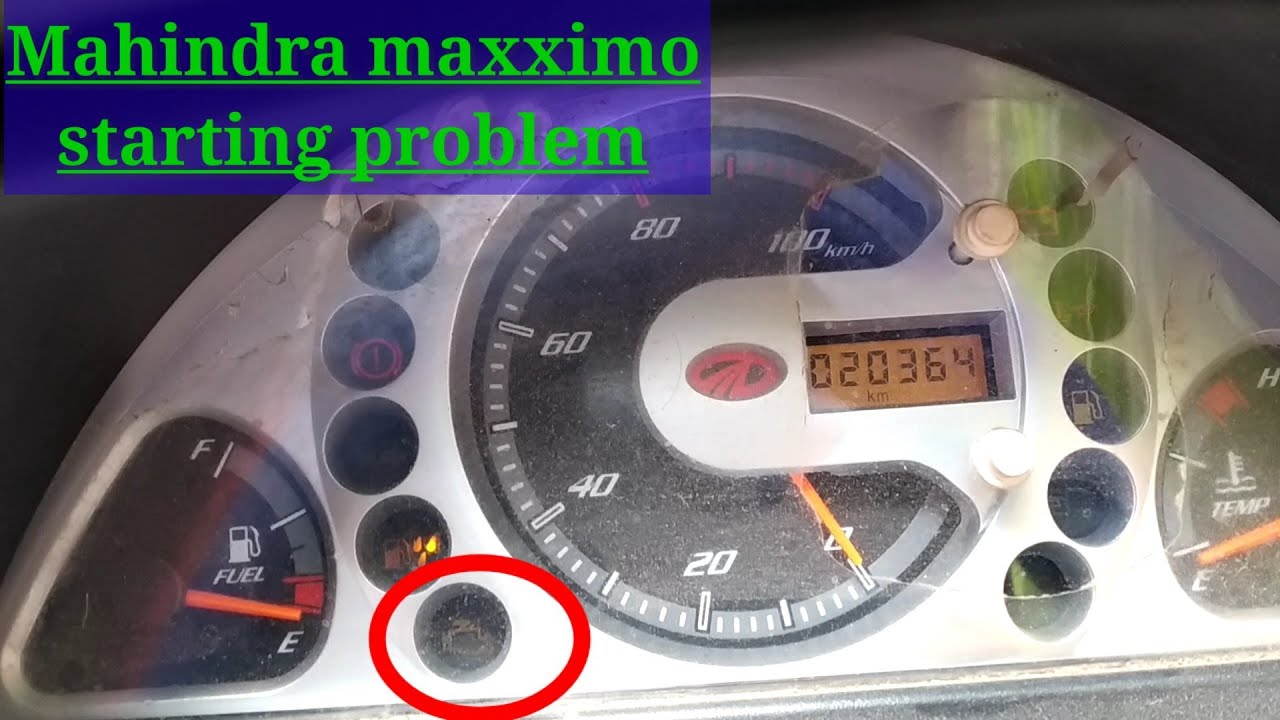 MAHINDRA MAXIMO STARTING PROBLEM