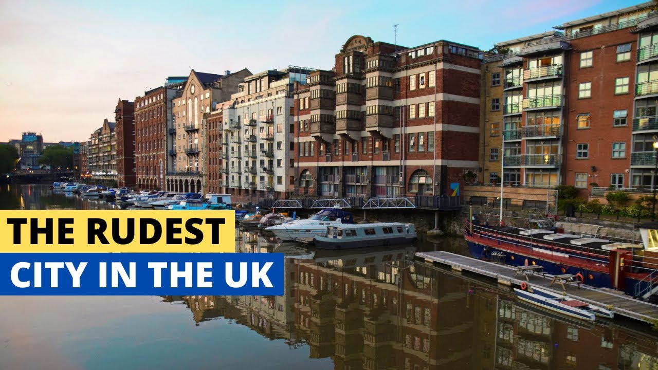 Bristol – The Rudest City in the UK