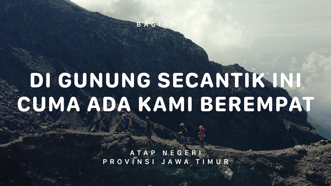 GUNUNG RAUNG - Atap Negeri Jawa Timur #3