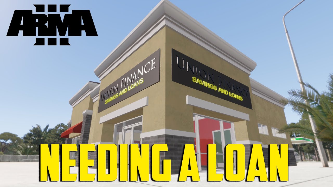 ARMA 3 Humanity - Needing a Loan