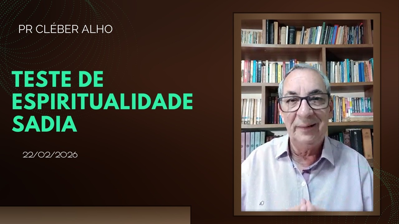Teste de Espiritualidade Sadia | Cleber Alho | 22/02/2026