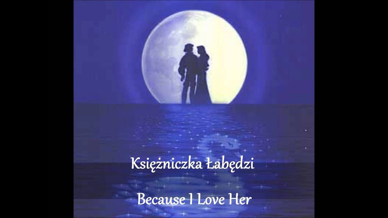 The Swan Princess - Because I Love Her (Full Song - Polish)