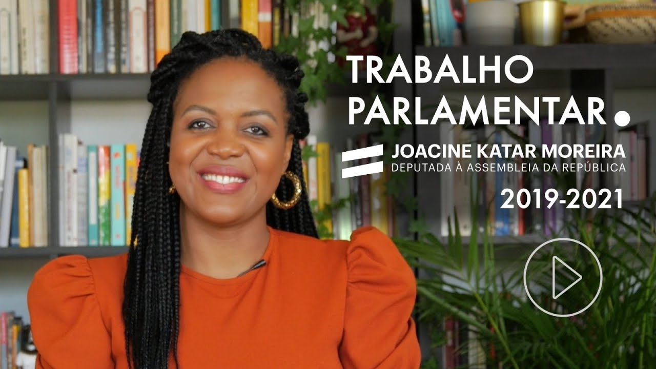 Joacine Katar Moreira - Trabalho Parlamentar (2019-2021)