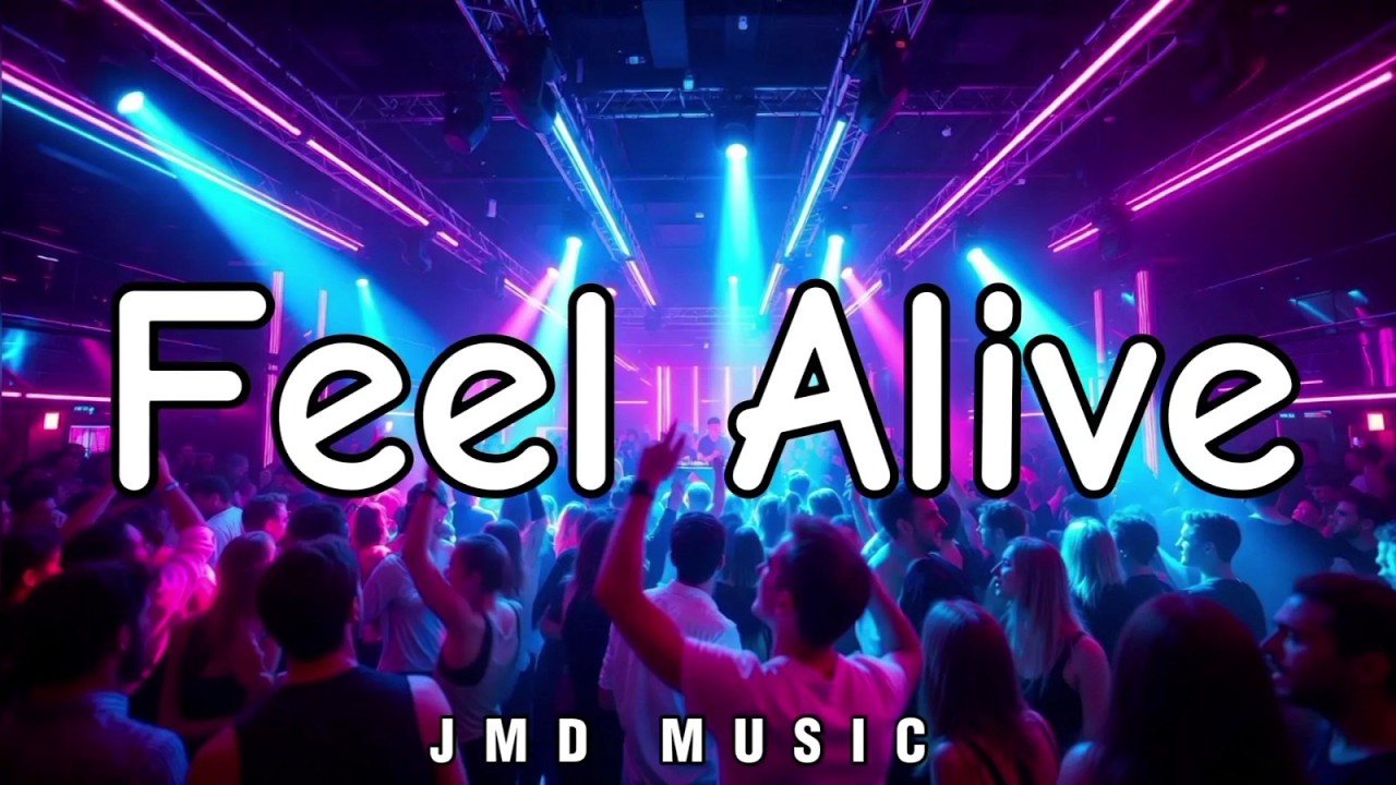 JMD MUSIC - Feel Alive | EDM