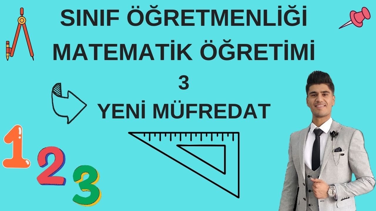2025 ÖABT MATEMATİK ÖĞRETİMİ 3- 1.SINIF TEMALARI VE ÖĞRENME ÇIKTILARI İÇERİĞİ