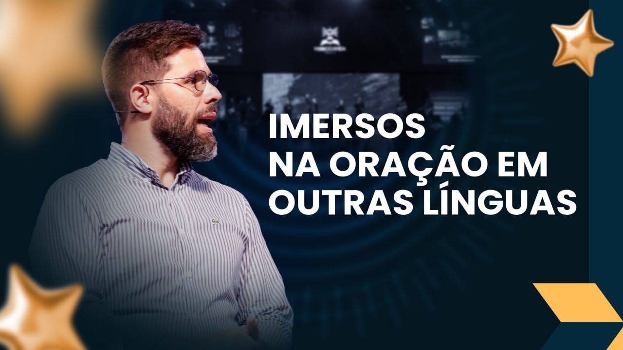 Imersos na oração em outras línguas - Thiago Borba