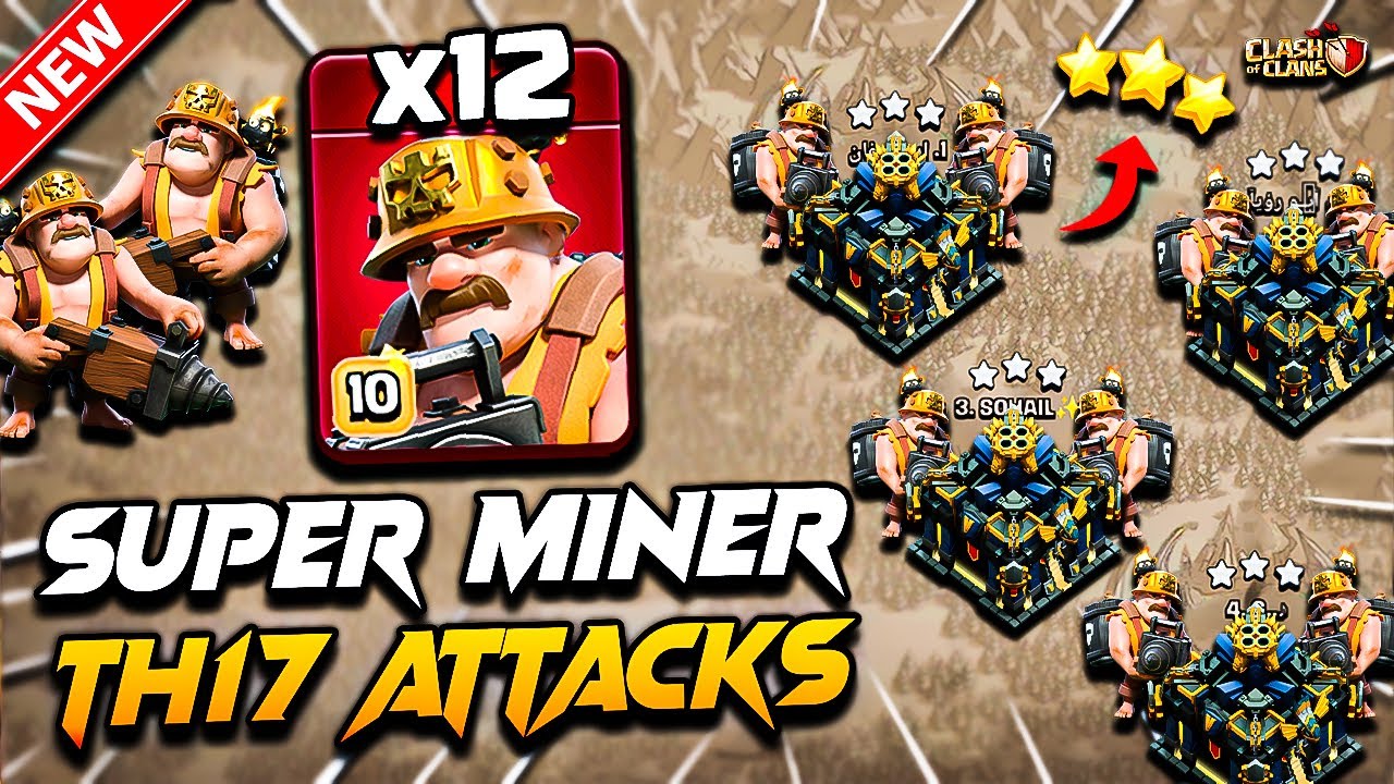 Unstoppable Th17 SUPER MINER Attack COC | Best TH17 Attack Strategy With Super Miner Clash Of Clans