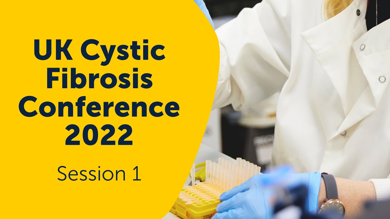 Session 1: Building the research landscape | UK Cystic Fibrosis Conference 2022