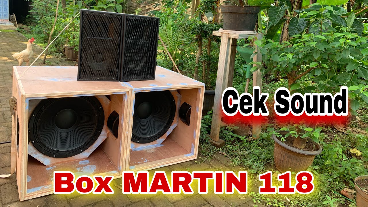 Cek Sound Box MARTIN 118 // speaker Jic La18100