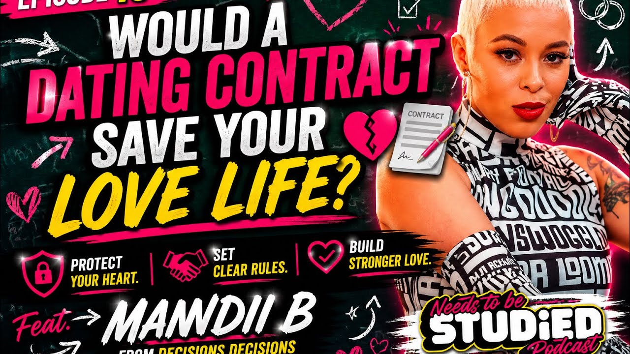 Would You Sign A Dating Contract? Feat Mandii B from Decisions Decisions Podcast | Ep 10