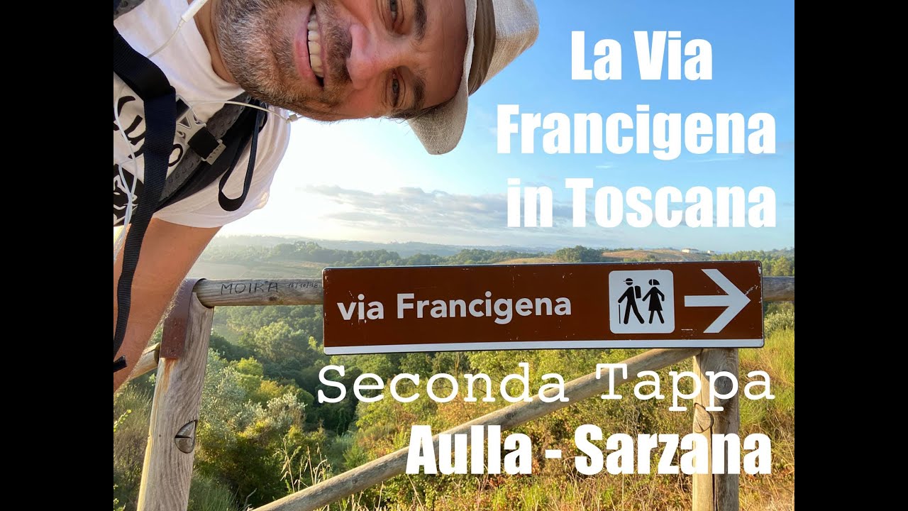 Via Francigena Toscana - 2^ Tappa: Aulla - Sarzana