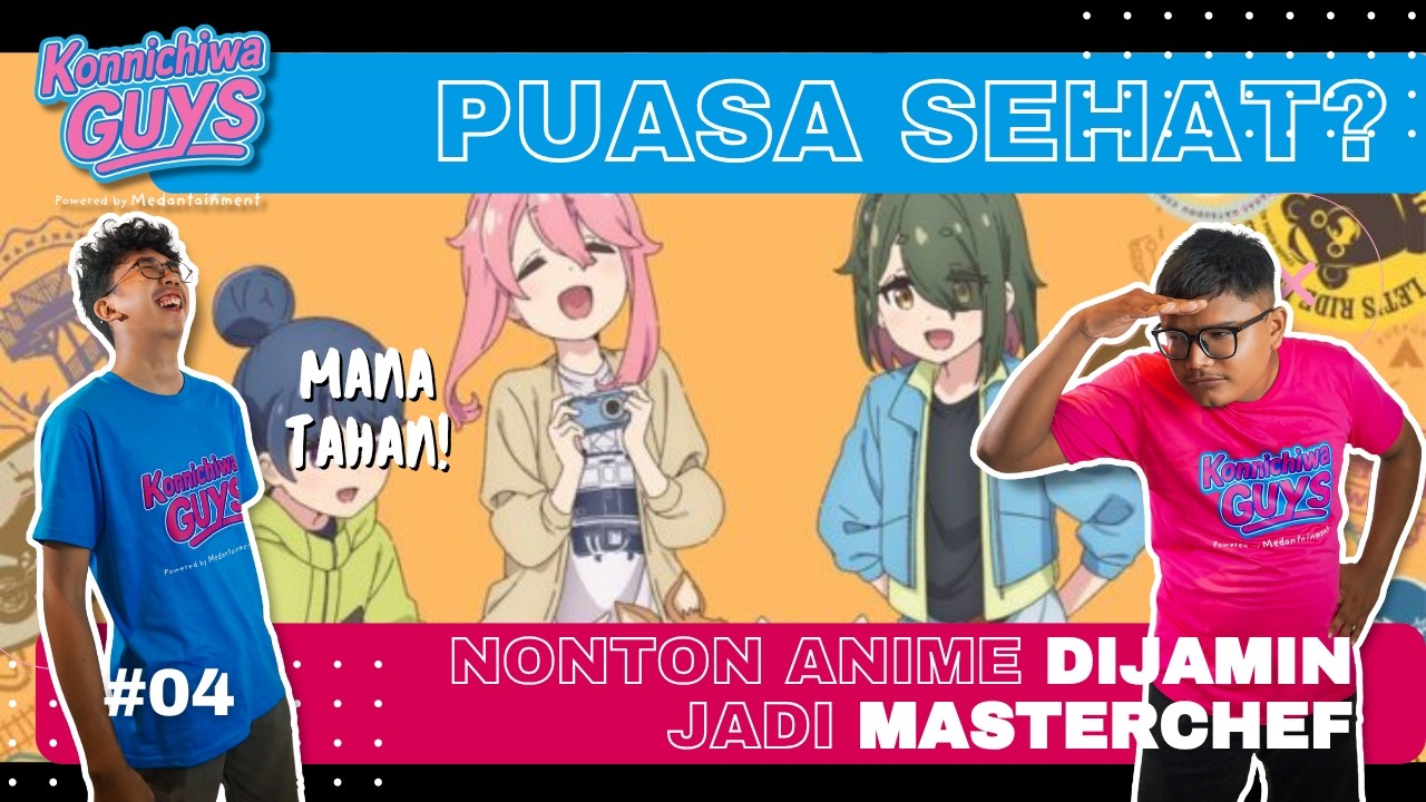 Rekomendasi Anime Penambah Nafsu Buka Puasa! | #04 Konnichiwa Guys