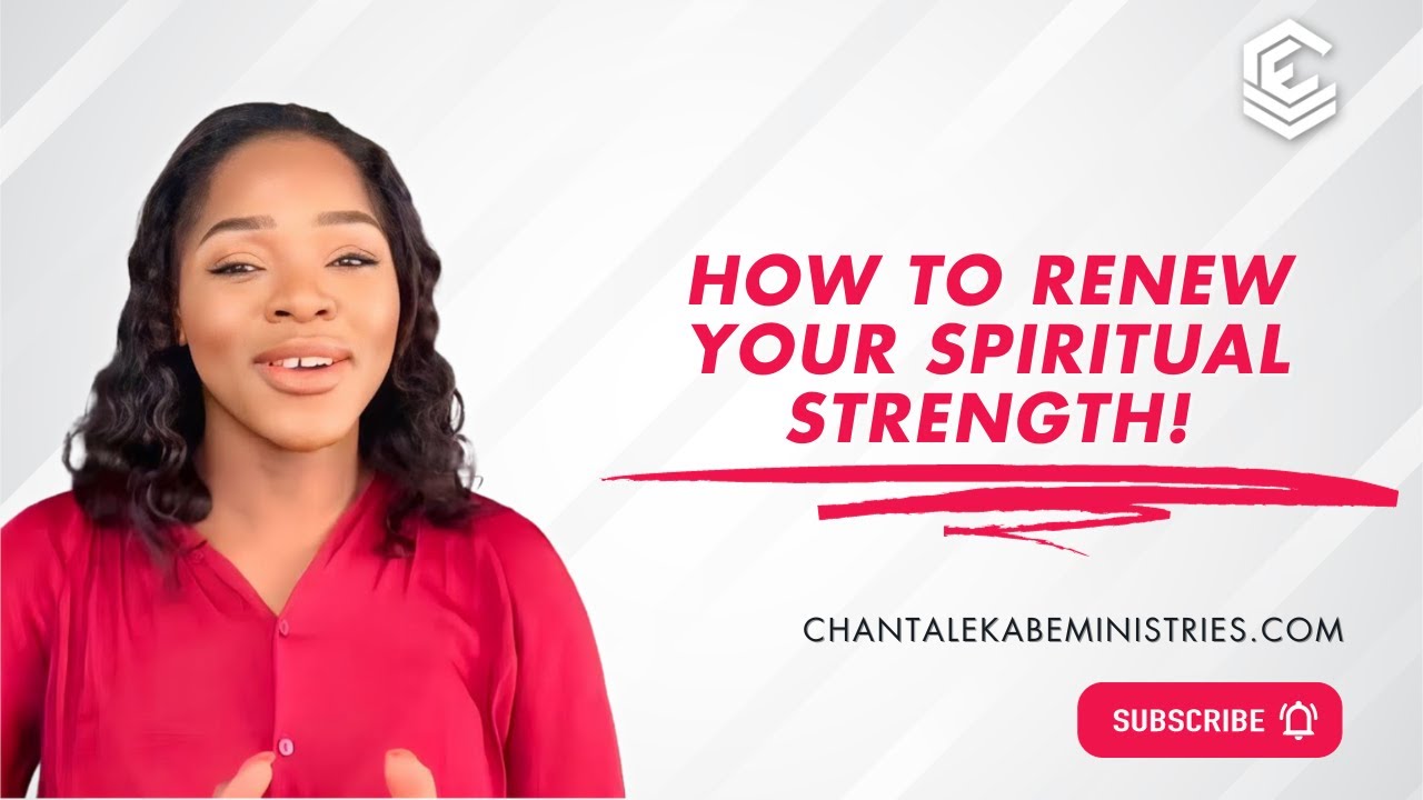 How To Renew Your Spiritual Strength, Watch This If You Feel Burned Out || Chantal Ekabe