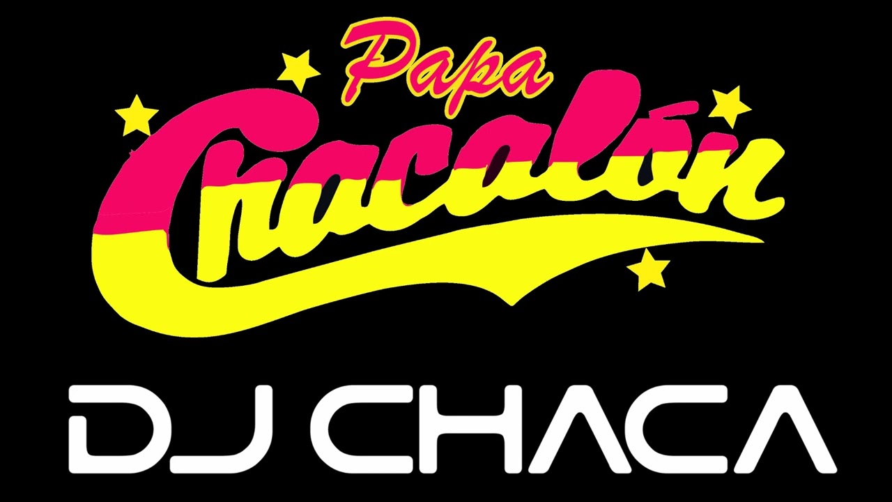 DJ CHACA - MIX  CHACALON /2023