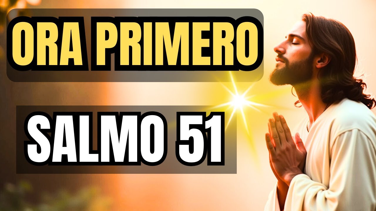 ORACIÓN PODEROSA DE LA MAÑANA | SALMO 51 PARA RECIBIR MISERICORDIA Y COMENZAR DE NUEVO CON DIOS