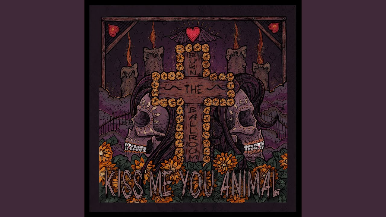 Kiss Me You Animal
