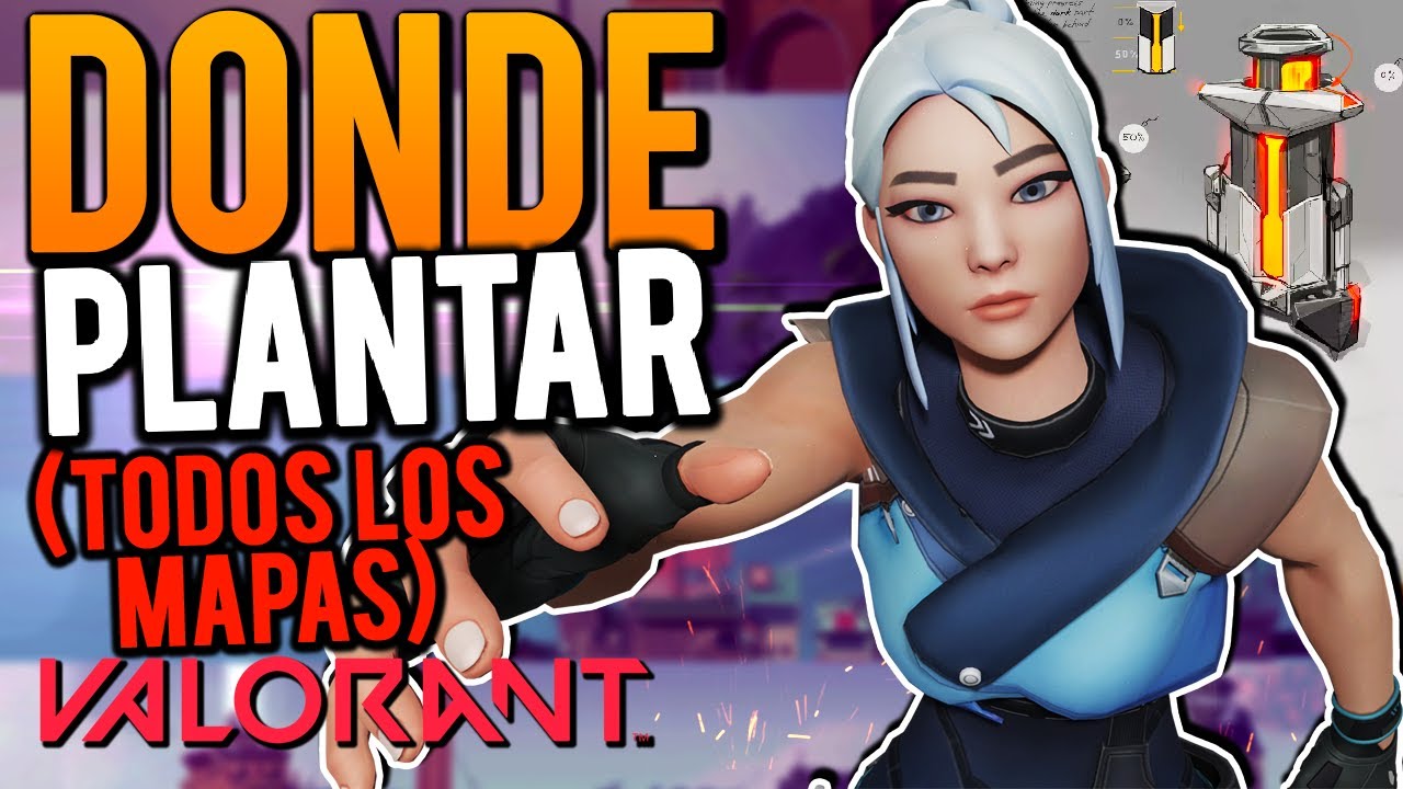 VALORANT - ¿DONDE PLANTAR LA SPIKE? (TODOS LOS MAPAS)