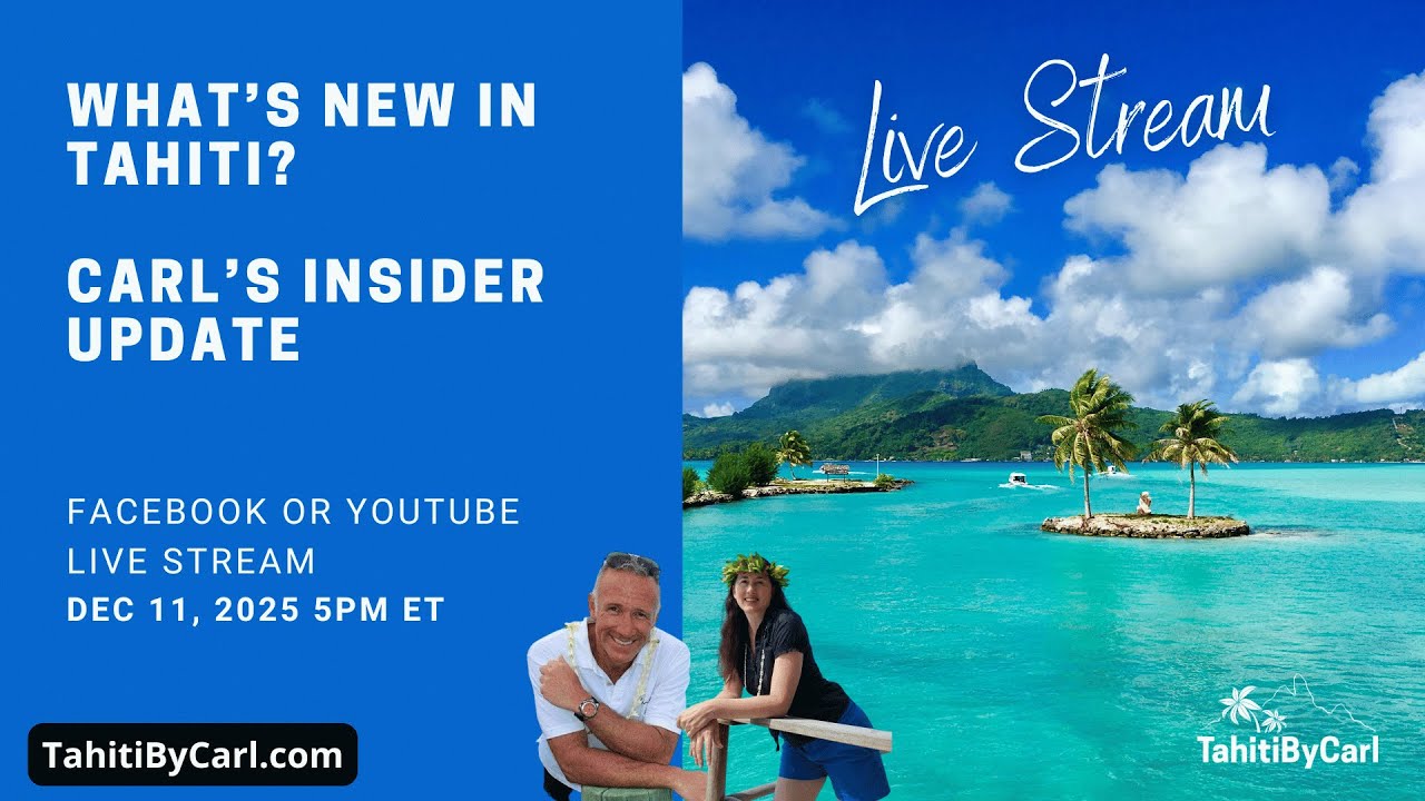 What's new in Tahiti- Carl's Back - Trip Review Dec 2025