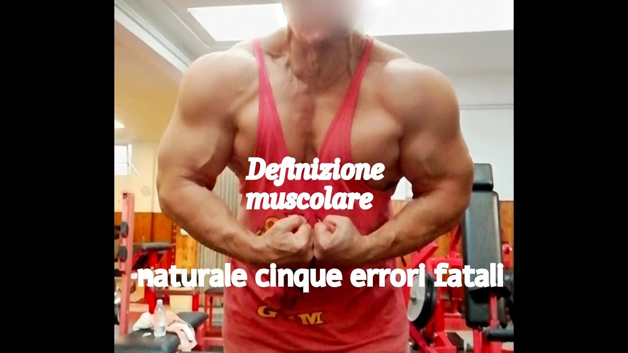 Definizione muscolare 5 errori fatali